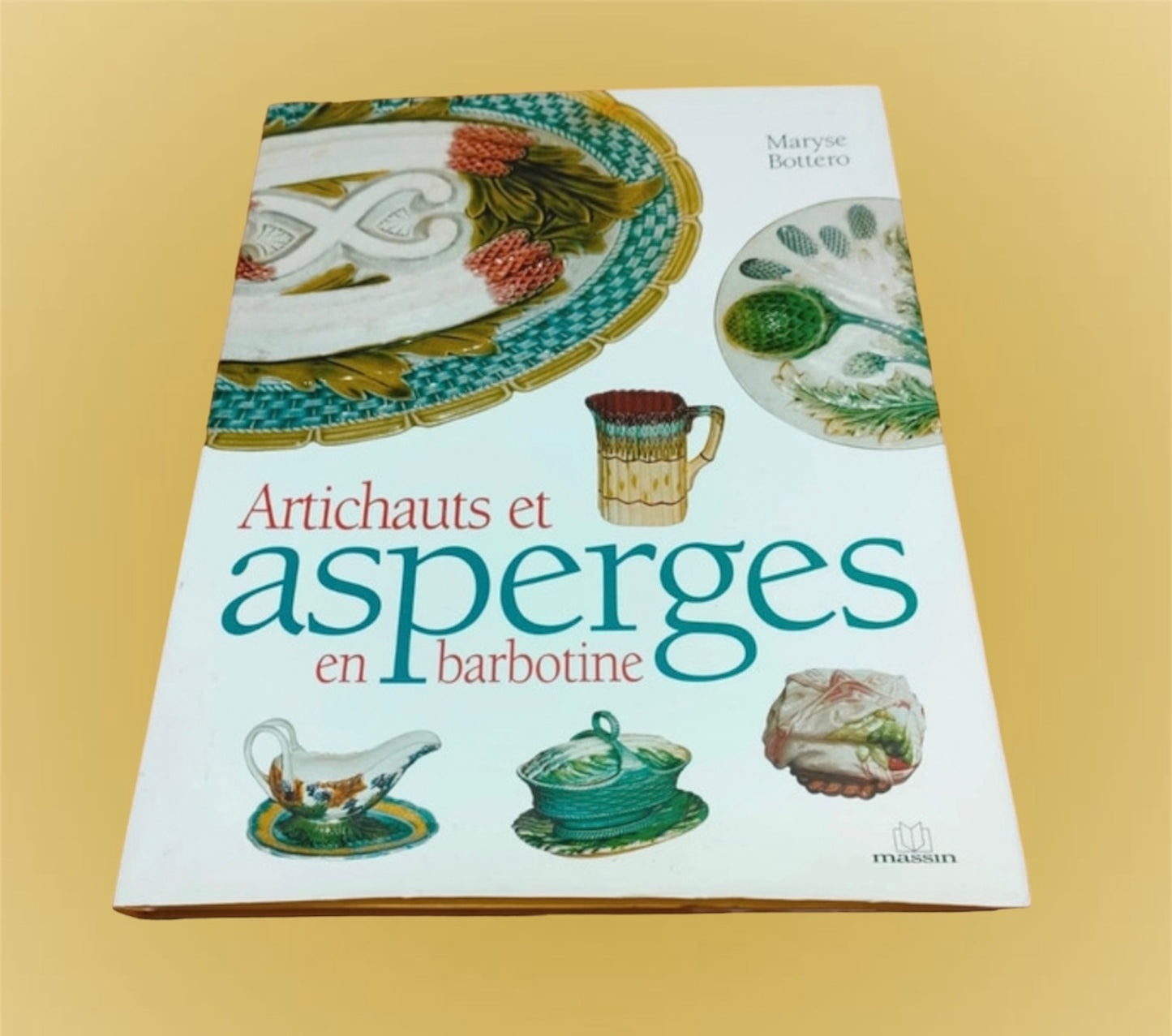 Artichauts et Asperges en barbotine - book by Maryse Bottero